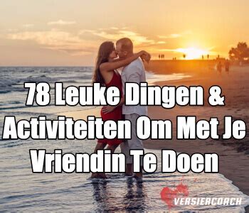 leuke activiteiten met vriendin|18 x Originele activiteiten met vriendinnen